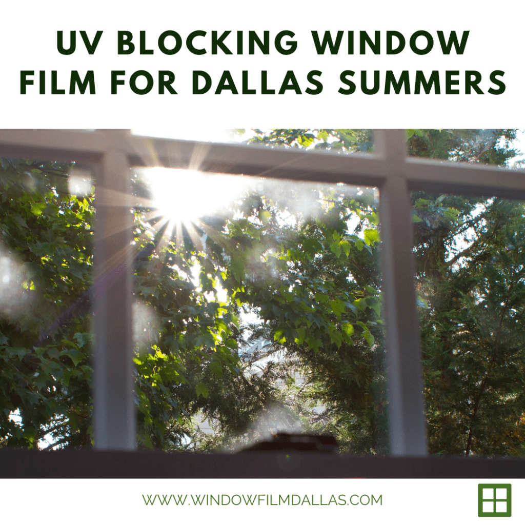 UV blocking window film dallas summers